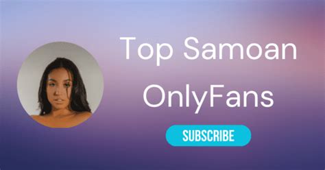 samoan only fans|Top 10 Samoan OnlyFans & Hottest Polynesian OnlyFans.